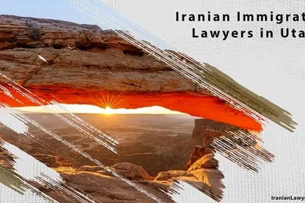 Iranian Immigration Lawyers in Utah