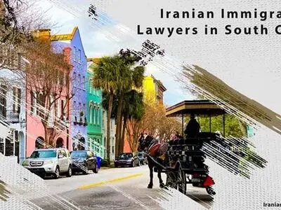 Iranian Immigration Lawyers in South Carolina