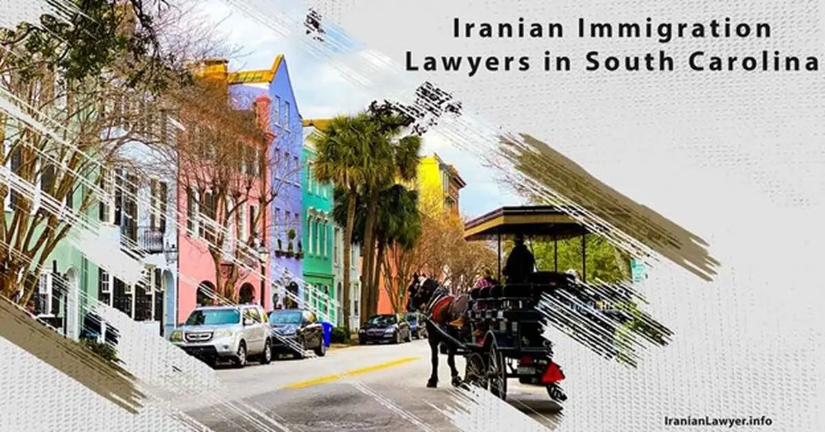 Iranian Immigration Lawyers in South Carolina