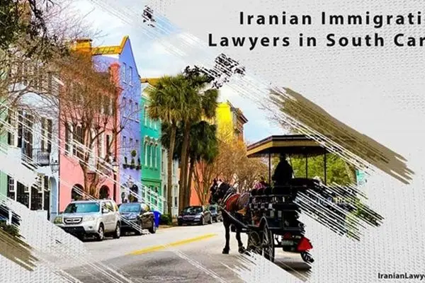 Iranian Immigration Lawyers in South Carolina