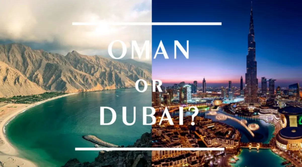 زندگی در عمان بهتر است یا دبی؟ مقایسه شرایط زندگی 2 کشور