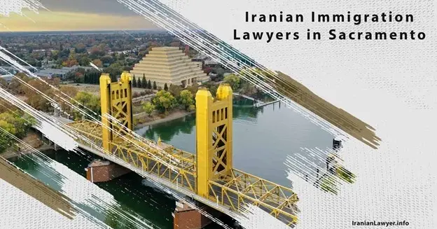 Iranian Immigration Lawyers in Sacramento