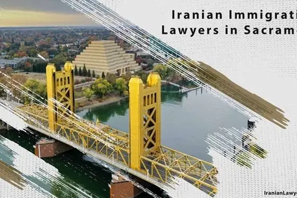 Iranian Immigration Lawyers in Sacramento