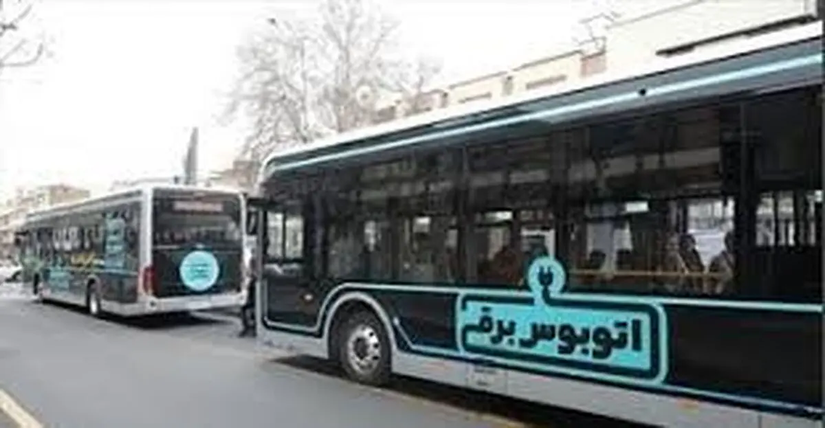 ورود نخستین اتوبوس‌های برقی تولید داخل به ناوگان اتوبوسرانی تهران
