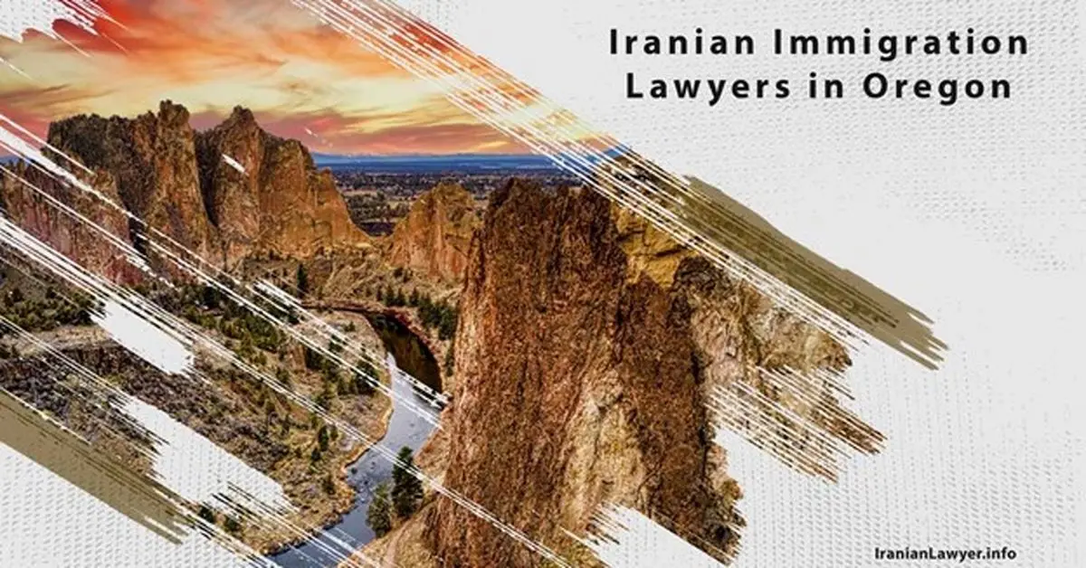 Iranian Immigration Lawyers in Oregon