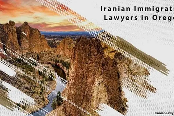 Iranian Immigration Lawyers in Oregon