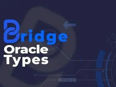 راهنمای مقدماتی انواع اوراکل‌های Bridge (توکن BRG)