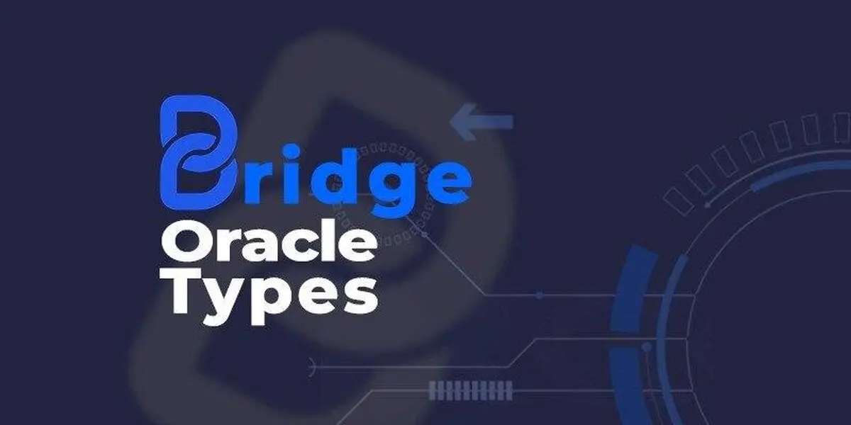 راهنمای مقدماتی انواع اوراکل‌های Bridge (توکن BRG)