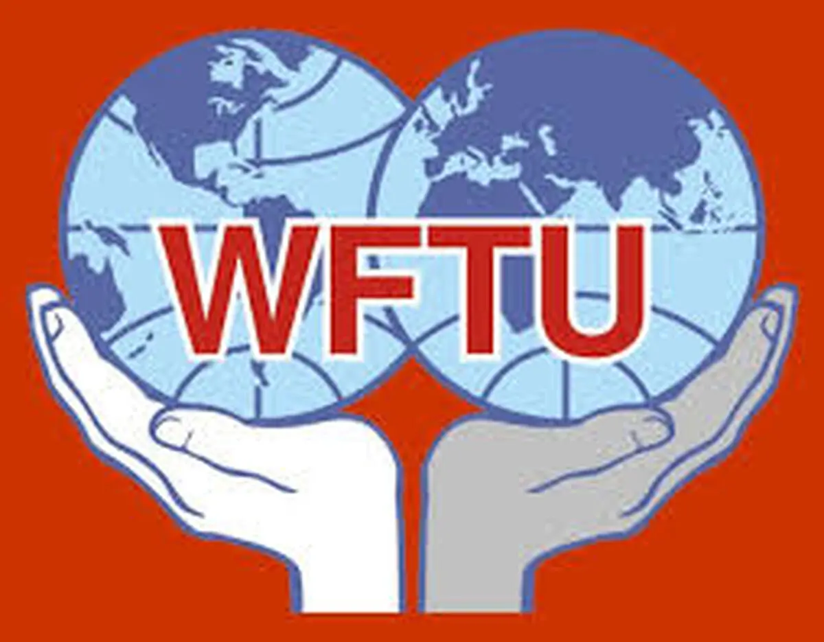 بیانیه WFTU به مناسبت روز جهانی کارگر و محکومیت جنگ طلبی آمریکا