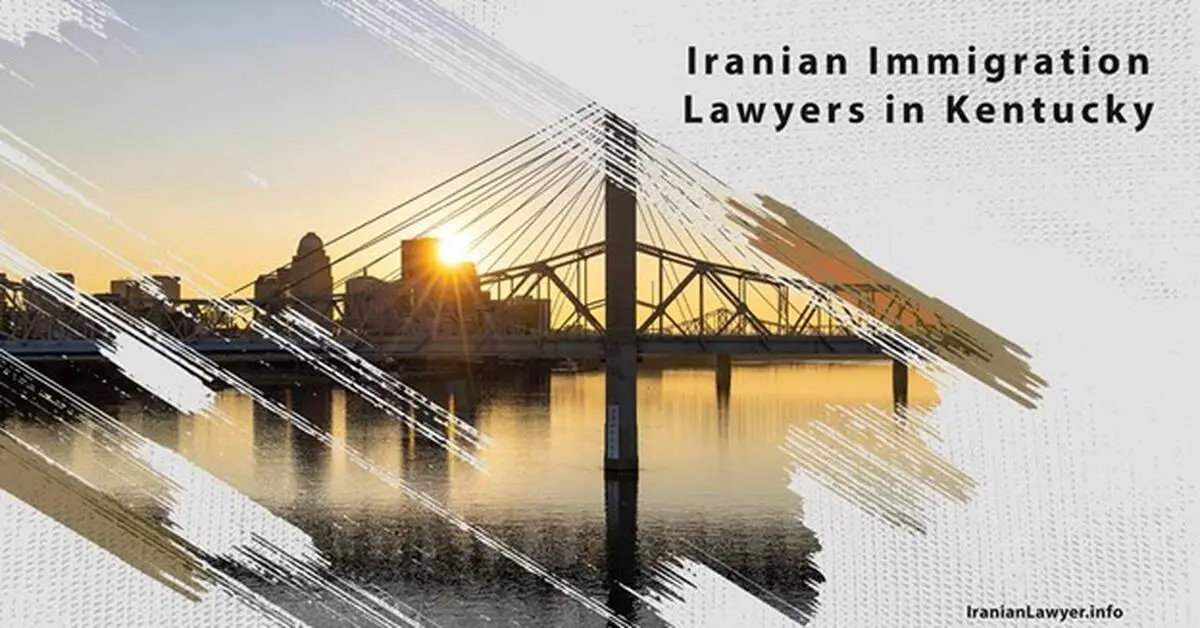 Iranian Immigration Lawyers in Kentucky