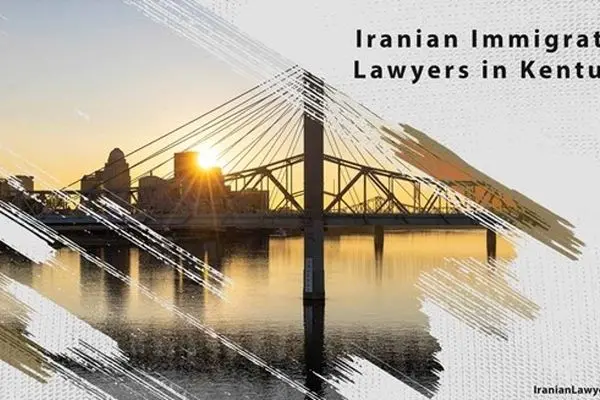 Iranian Immigration Lawyers in Kentucky