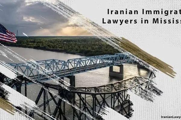 Iranian Immigration Lawyers in Mississippi