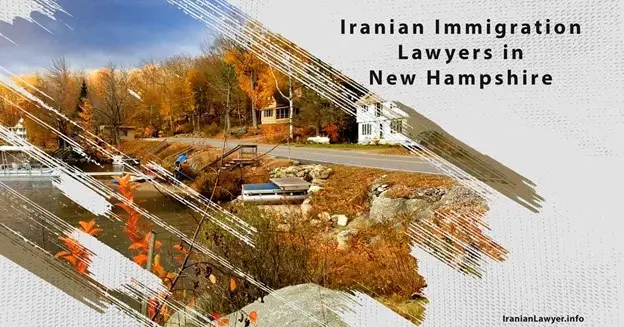 Iranian Immigration Lawyers in New Hampshire