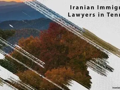Iranian Immigration Lawyers in Tennessee