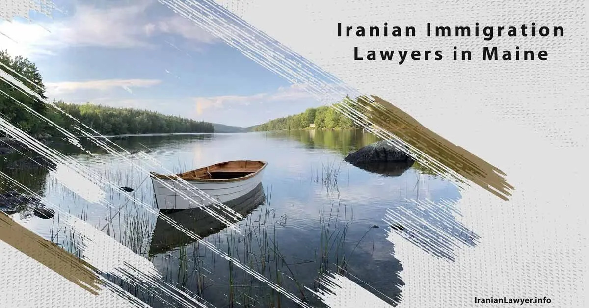 Iranian Immigration Lawyers in Maine