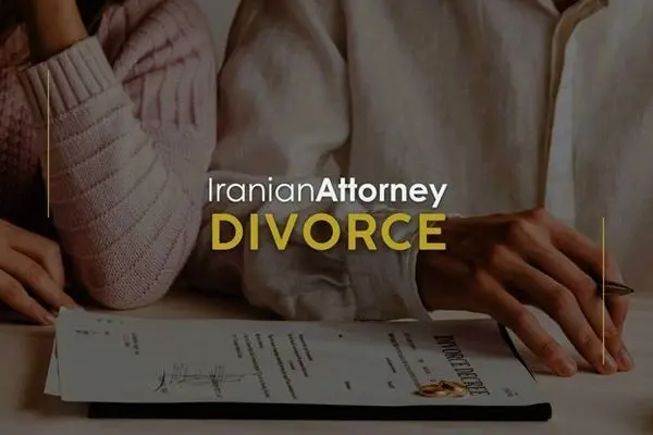 Iranian Divorce Lawyers and Types of Divorce