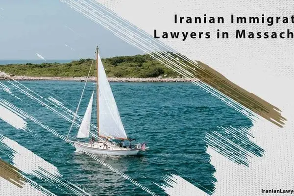 Iranian Immigration Lawyers in Massachusetts