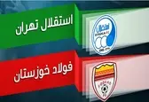 همه چیز در مورد تقابل جذاب استقلال و فولاد خوزستان