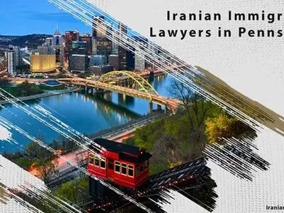 Iranian Immigration Lawyers in Pennsylvania