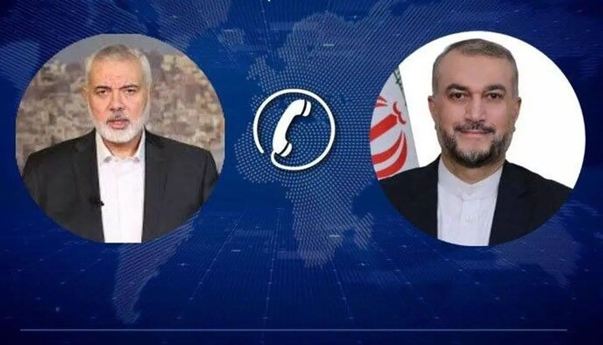 محادثات هاتفیة بین امیر عبداللهیان وهنیة
