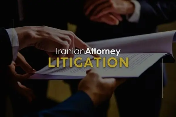 Iranian Litigation Lawyers and Understanding Breach of Contract and Fraud Complaint