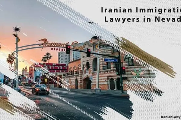 Iranian Immigration Lawyers in Nevada