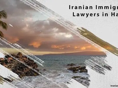 Iranian Immigration Lawyers in Hawaii