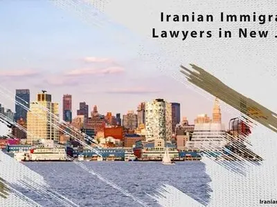 Iranian Immigration Lawyers in New Jersey