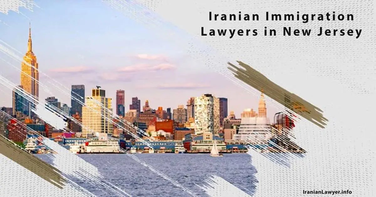 Iranian Immigration Lawyers in New Jersey