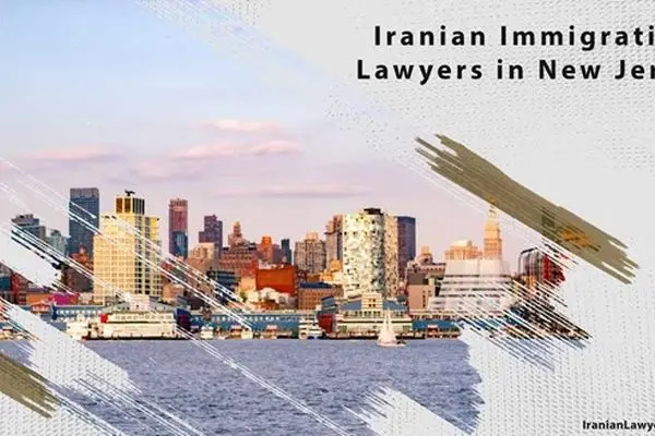 Iranian Immigration Lawyers in New Jersey