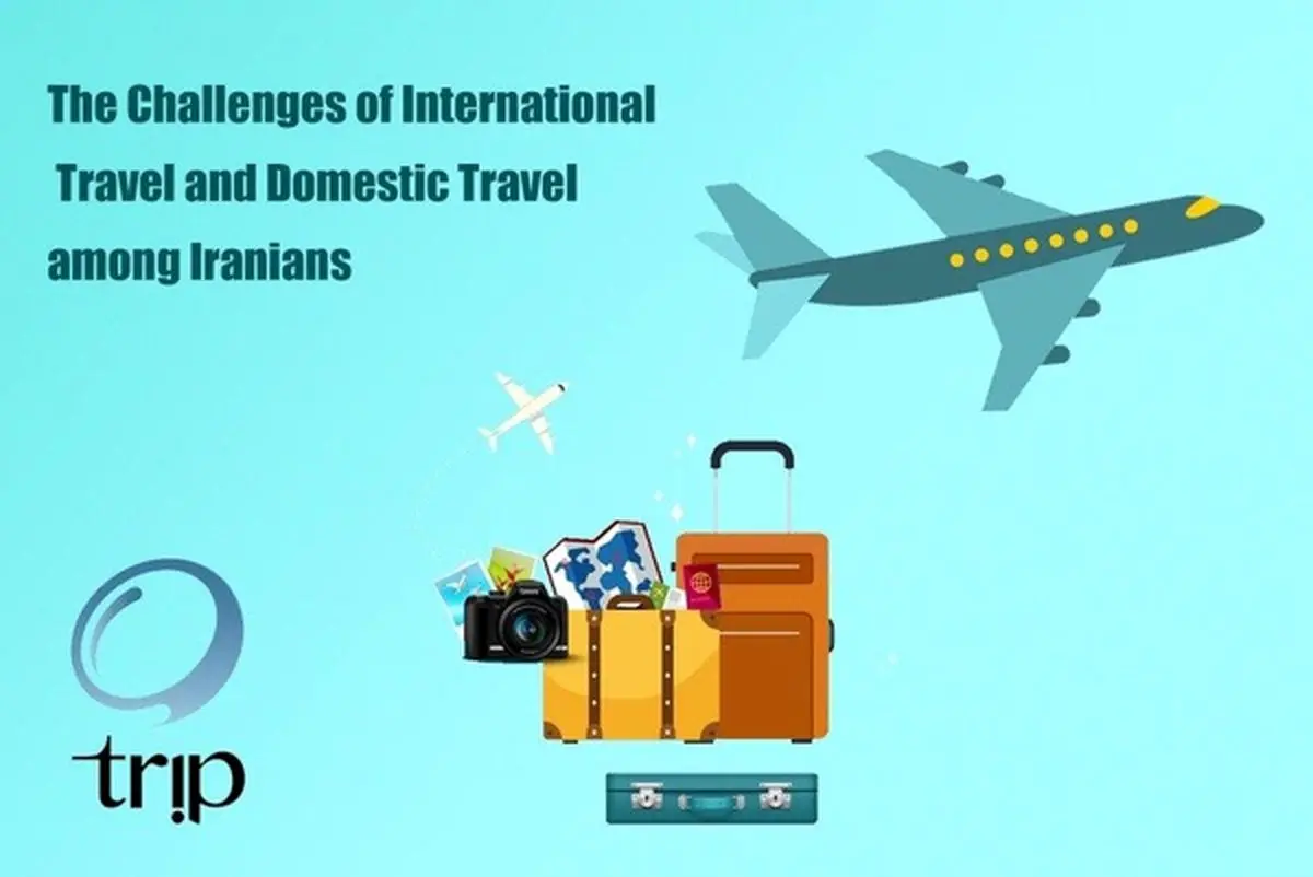 The Challenges of International Travel and Domestic Travel among Iranians