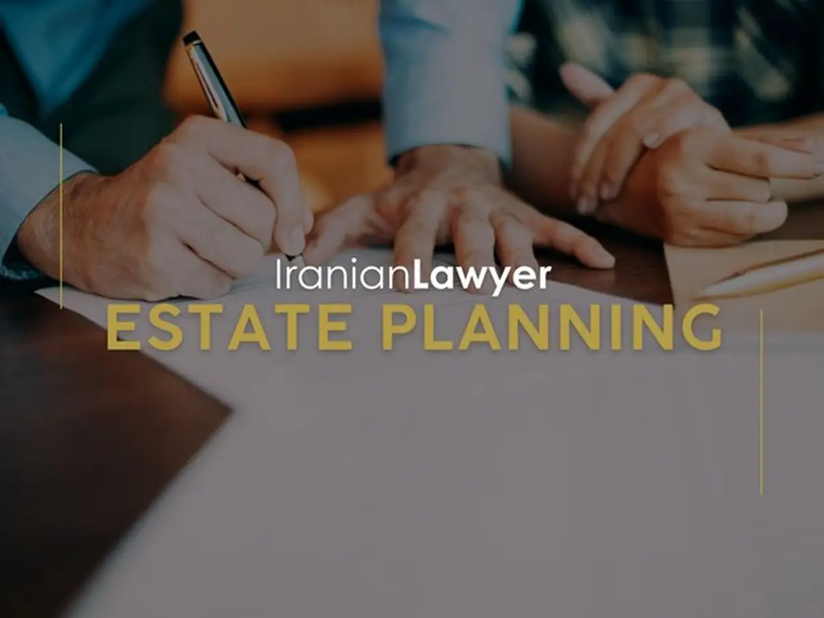 Expertise of Persian Estate Planning Attorneys 