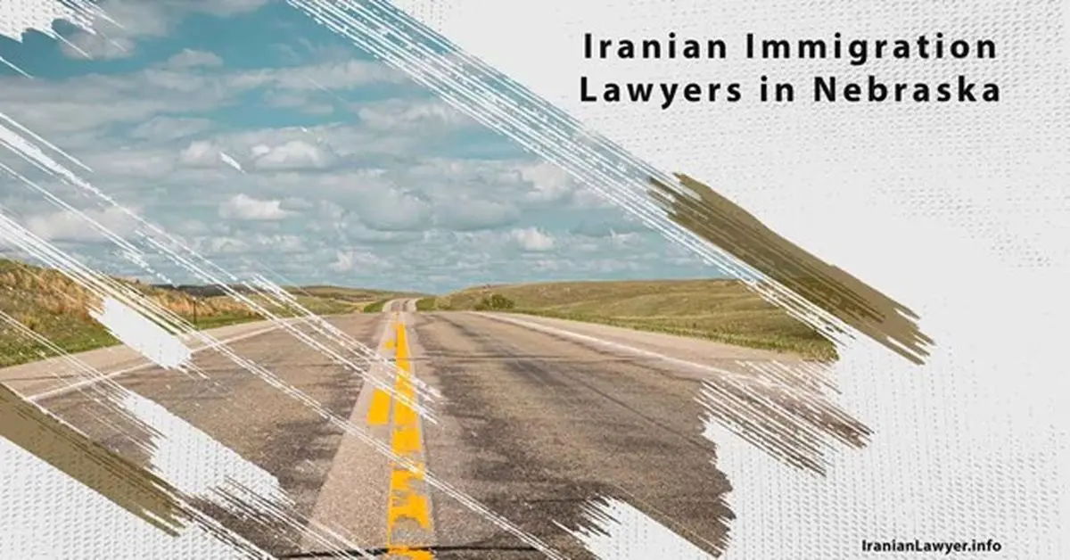 Iranian Immigration Lawyers in Nebraska