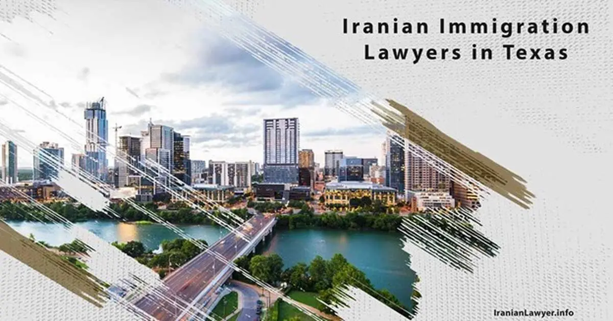 Iranian Immigration Lawyers in Texas