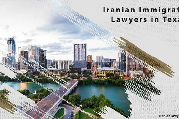 Iranian Immigration Lawyers in Texas