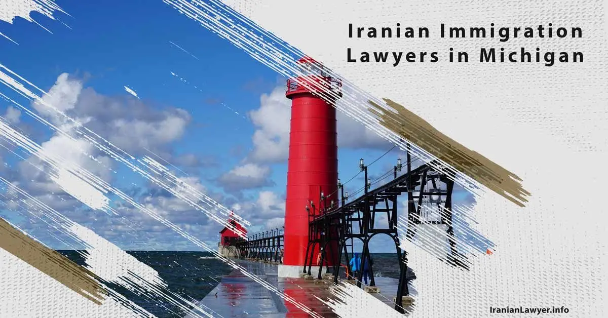 Iranian Immigration Lawyers in Michigan