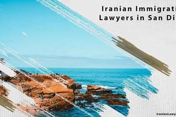 Iranian Immigration Lawyers in San Diego