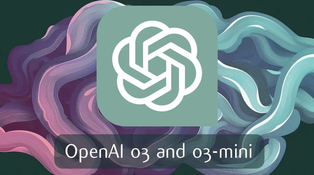همه‌چیز درباره OpenAI o۳ به زبان ساده!