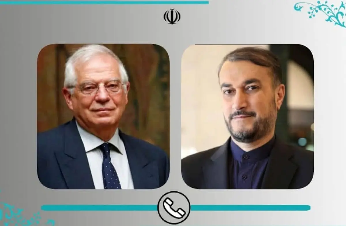 فی إتصال هاتفی مع بورل.. أمیرعبداللهیان: ای اجراء سیاسی من قبل امیرکا والترویکا الاوروبیة سیواجه برد عاجل من قبل إیران 