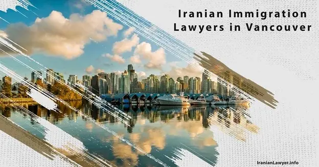 Iranian Immigration Lawyers in Vancouver