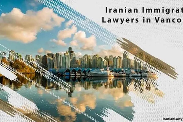 Iranian Immigration Lawyers in Vancouver