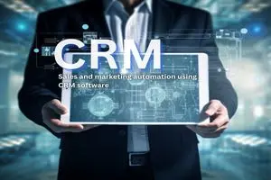 اتوماسیون فروش و بازاریابی با استفاده از نرم افزار CRM در شرکت های بزرگ و متوسط