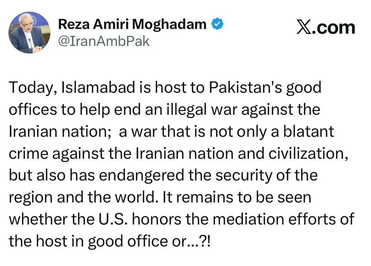 سفیر ایران: باید دید آمریکا به تلاش‌های پاکستان احترام می‌گذارد یا خیر