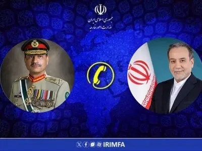 تماس تلفنی عراقچی و فرمانده ارتش پاکستان