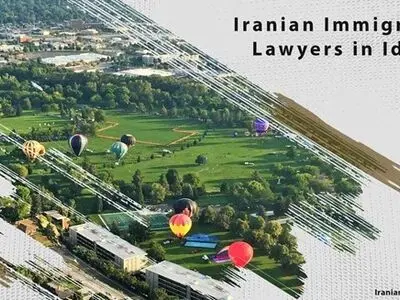 Iranian Immigration Lawyers in Idaho