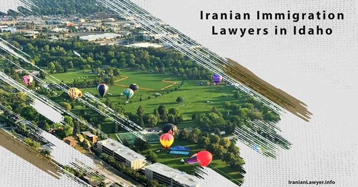 Iranian Immigration Lawyers in Idaho