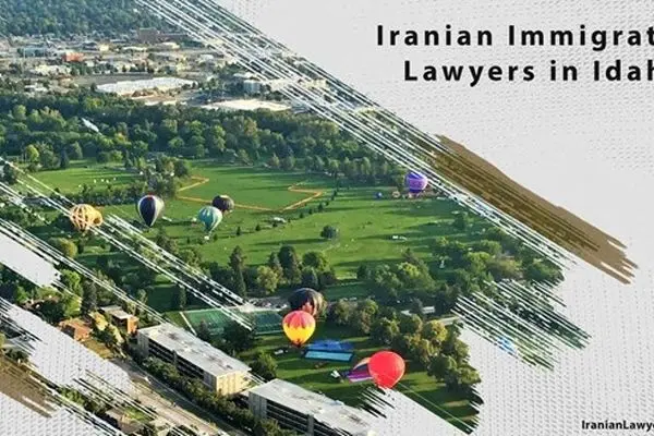 Iranian Immigration Lawyers in Idaho