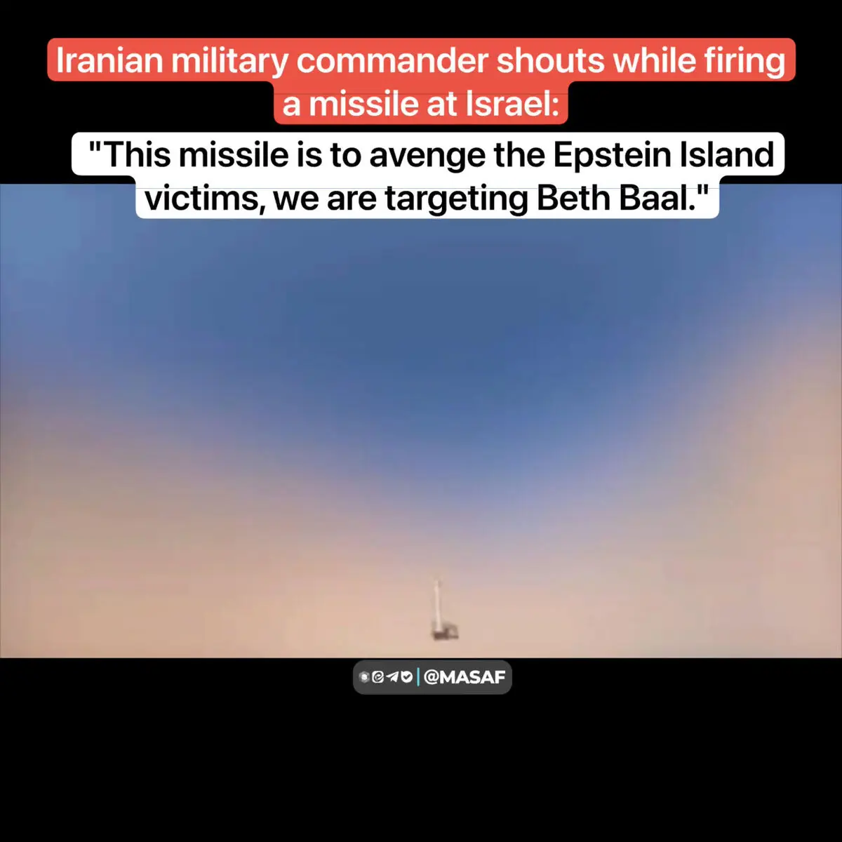 رزمندۀ هوافضای سپاه پیش از شلیک موشک به‌سوی حیفا: برای قربانیان جزیرهٔ «اپستین» ما بت بعل را هدف قرار می‌دهیم + فیلم