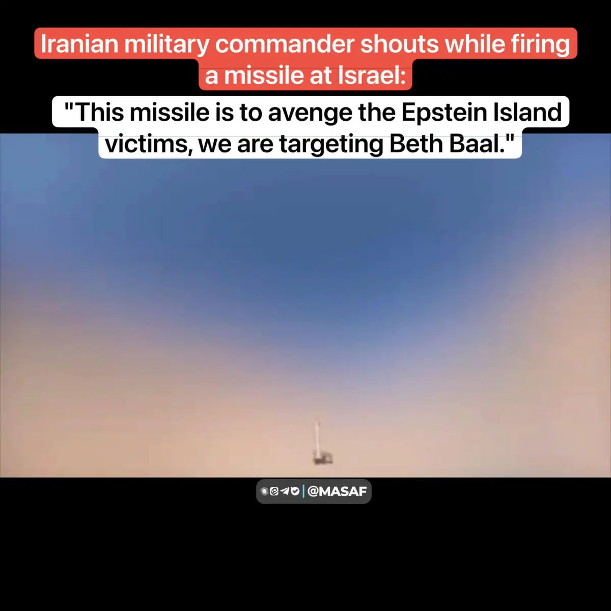 رزمندۀ هوافضای سپاه پیش از شلیک موشک به‌سوی حیفا: برای قربانیان جزیرهٔ «اپستین» ما بت بعل را هدف قرار می‌دهیم + فیلم