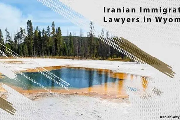 Iranian Immigration Lawyers in Wyoming